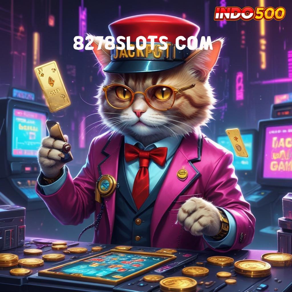 8278SLOTS COM ↪ Akses Mudah ke Slot Gacor dengan Teknologi Baru