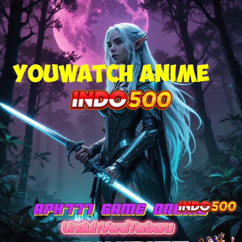 YOUWATCH ANIME ⚌ keberuntungan terorganisir bijaksana pasti untung