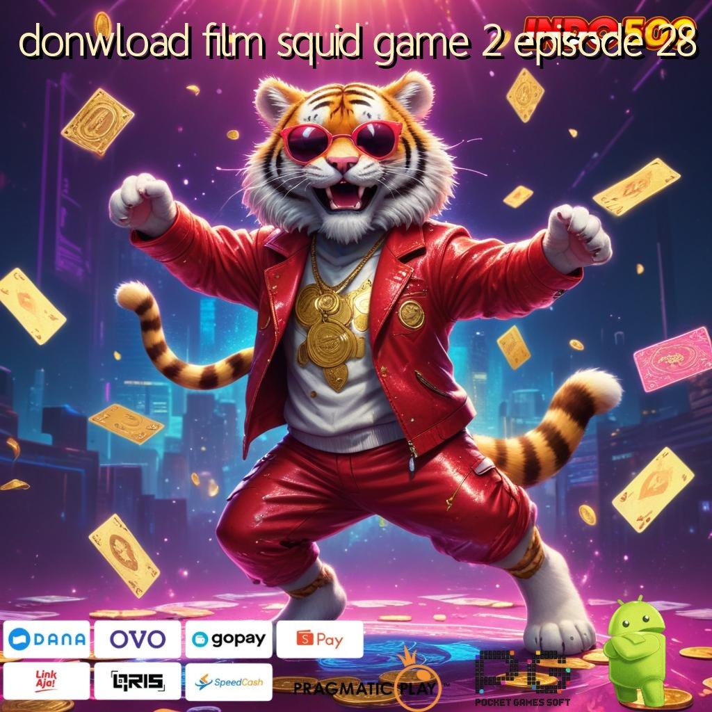 DONWLOAD FILM SQUID GAME 2 EPISODE 28 Hadiah Eksklusif Dengan Jaminan Keamanan Data