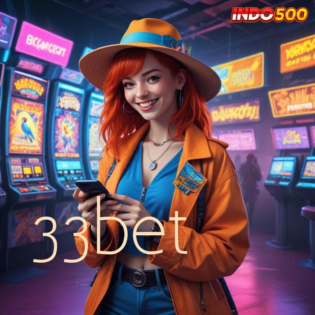 33BET 🥇 Deposit Bank Jago 5000 Praktis Untuk Menang