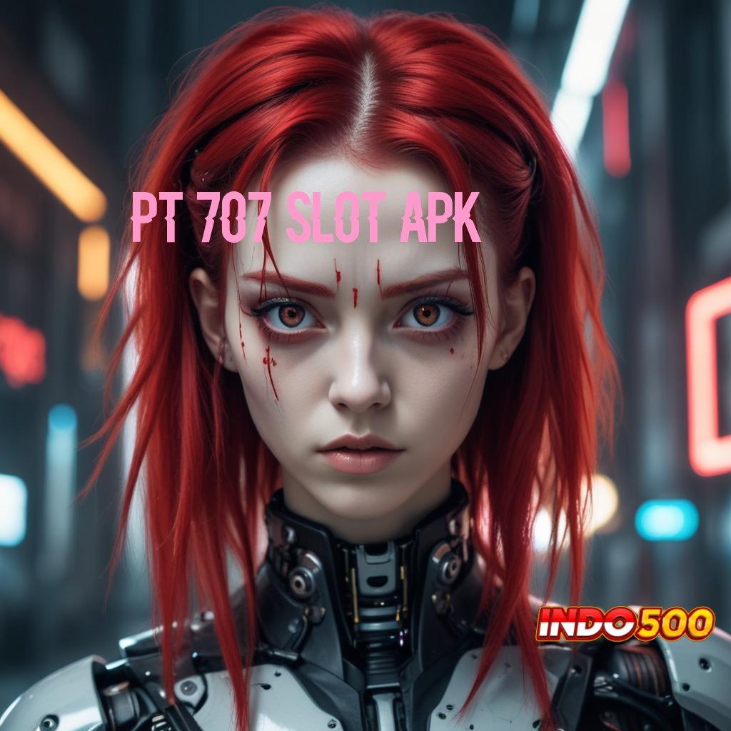 Pt 707 Slot Apk