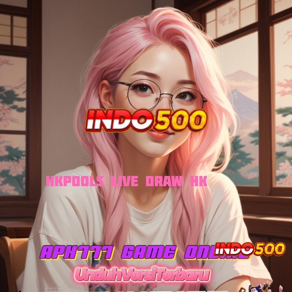 HKPOOLS LIVE DRAW HK ® Temui Bonus Besar untuk Pemain Baru Hari Ini