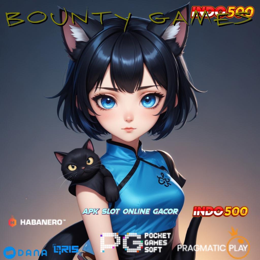 BOUNTY GAMES → seri paling terkini depo bca untuk semua pemain