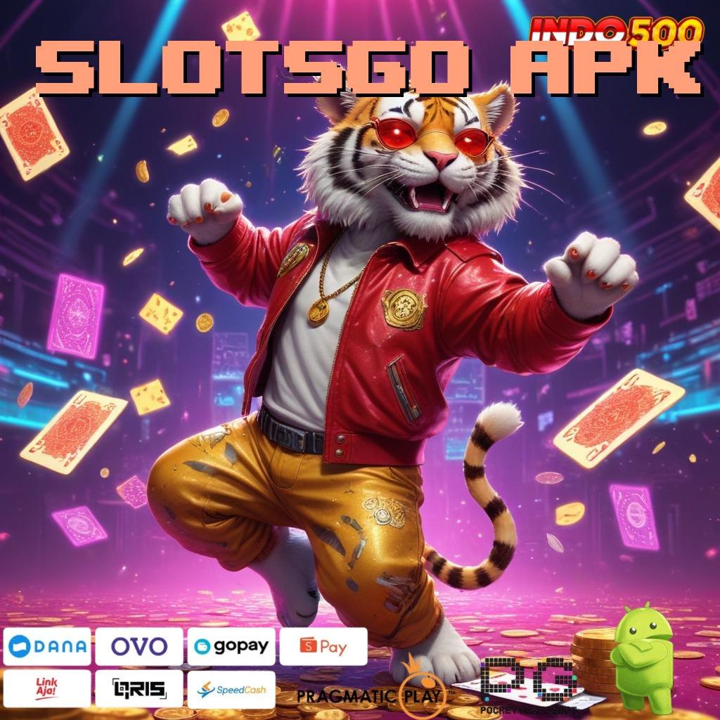 SLOTSGO APK Langsung Untung Tanpa Susah! 100 Pemula Bebas IP