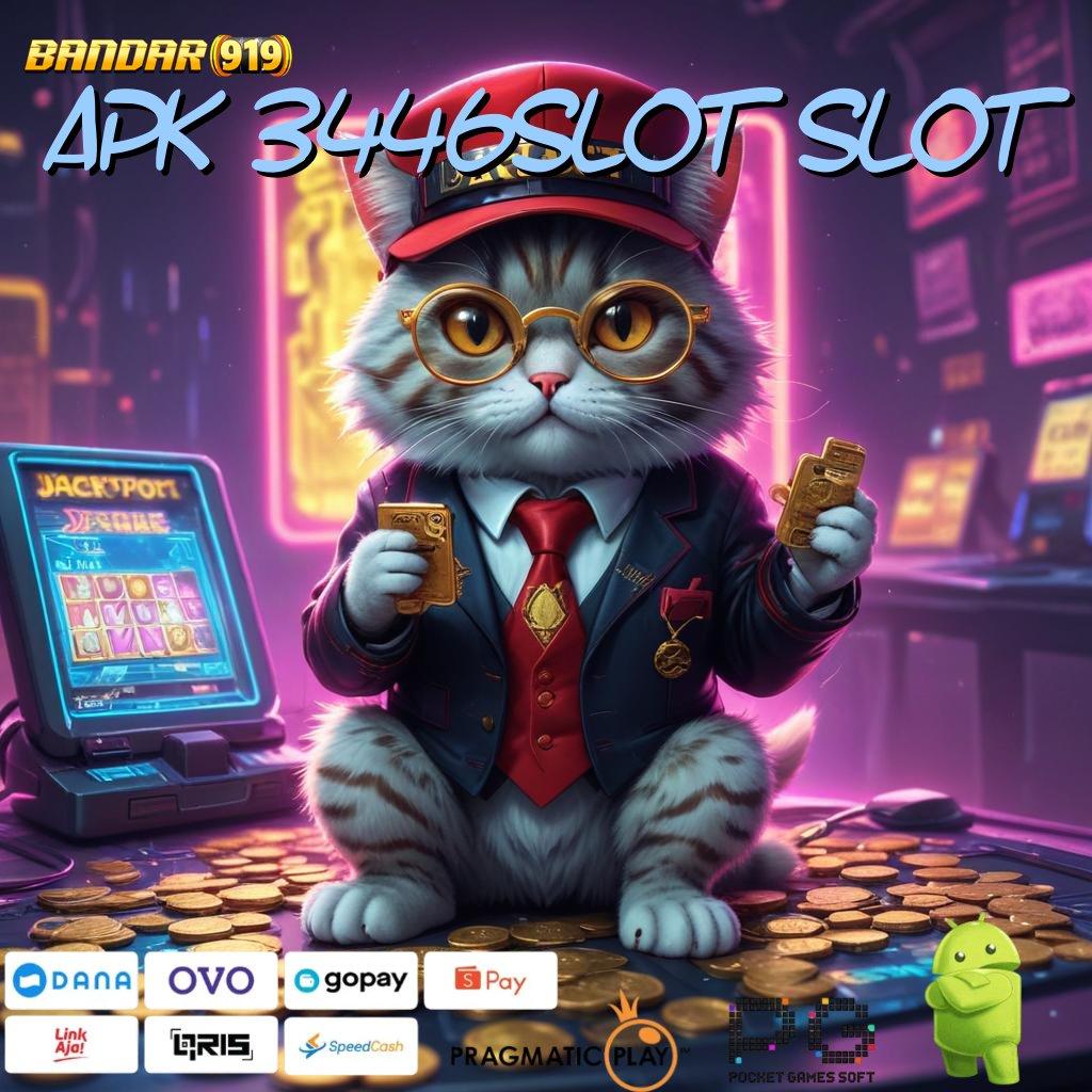 APK 3446SLOT SLOT # Varian Paling Update Pencipta Kekayaan