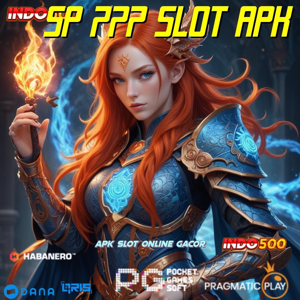 SP 777 SLOT APK ⇏ Fleksibel Tanpa Batas Instal Aplikasi Main Uang Tunai Android