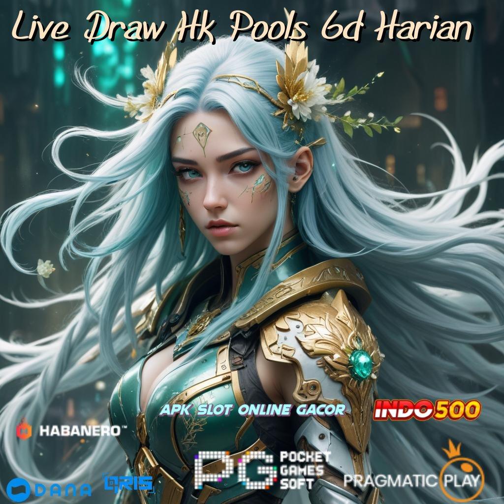 Live Draw Hk Pools 6d Harian