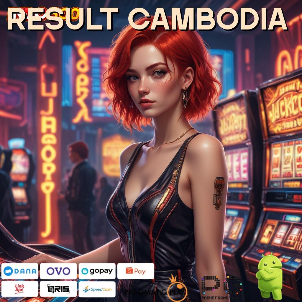 RESULT CAMBODIA # Garansi Langsung Bonus Untuk Spin Tanpa Hambatan