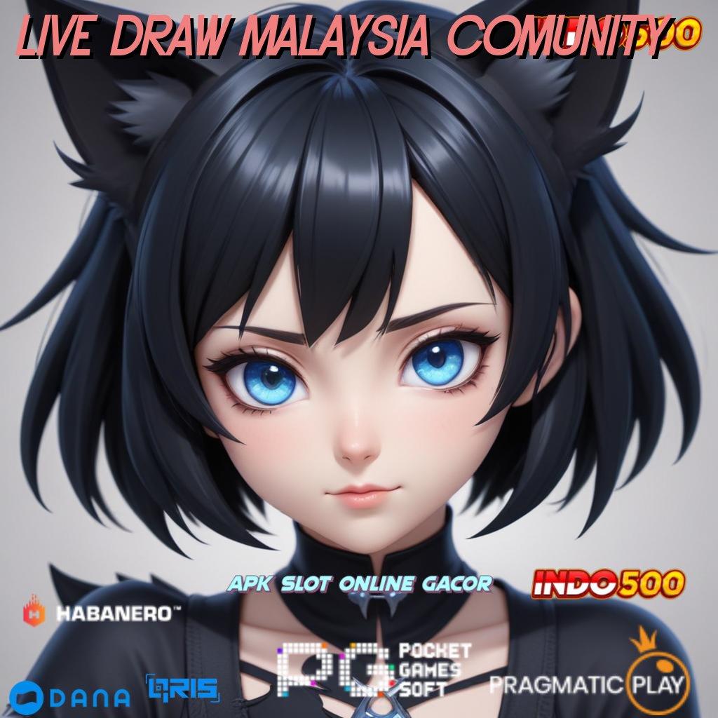 LIVE DRAW MALAYSIA COMUNITY 🔎 portal baru demo slot megaways cuan cepat