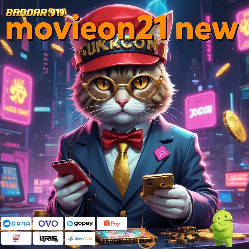 MOVIEON21 NEW : akun baru langsung menang dengan password keberuntungan