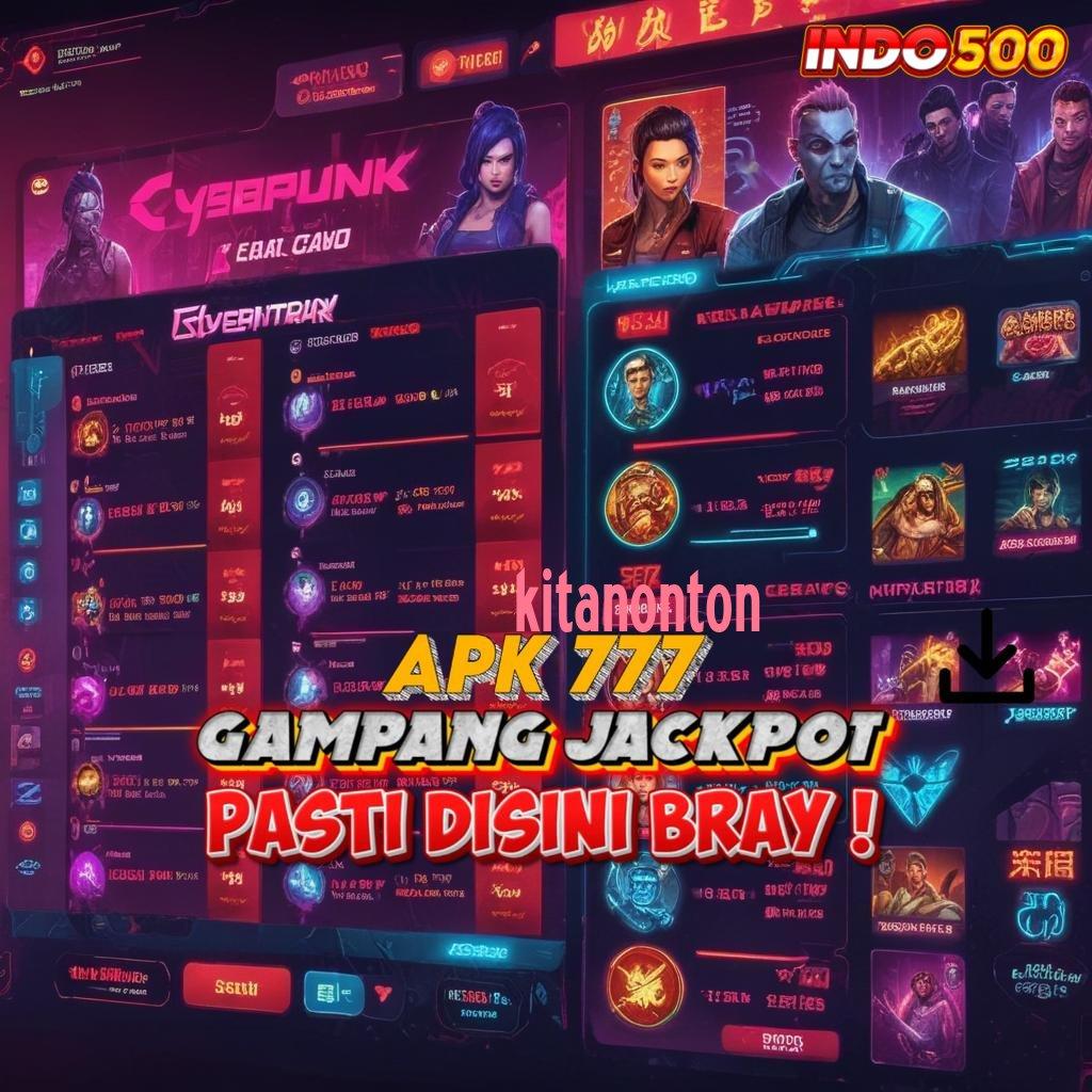 KITANONTON ✔ Memulai Sukses Total Slot Idr 777 APK 2025 yang Memukau