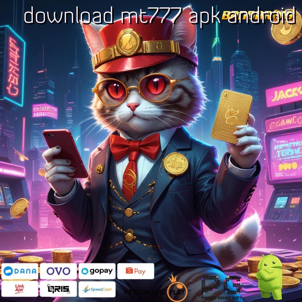 DOWNLOAD MT777 APK ANDROID # portal pemutar uang kilat