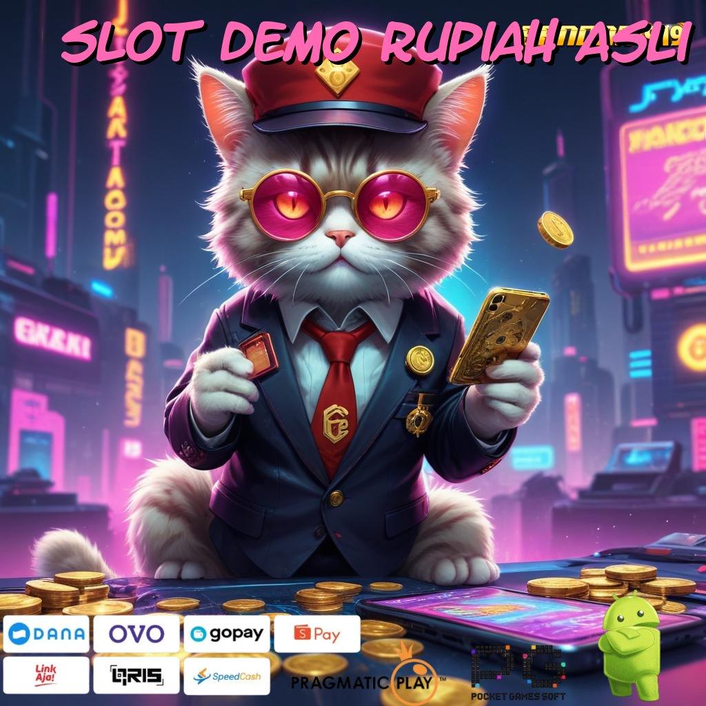 SLOT DEMO RUPIAH ASLI : Akun Baru Tata Cara Terbaru Yang Efektif