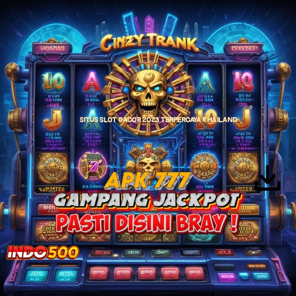 SITUS SLOT GACOR 2023 TERPERCAYA THAILAND 👉 Idr 15 Linkaja Format Fresh