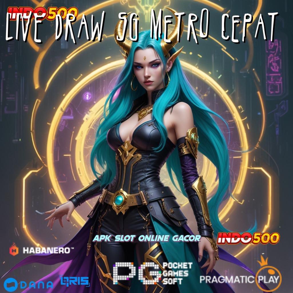 LIVE DRAW SG METRO CEPAT Deposit Dana 20 000 Gacor Slot 2025, Ayo Segera Bergabung!