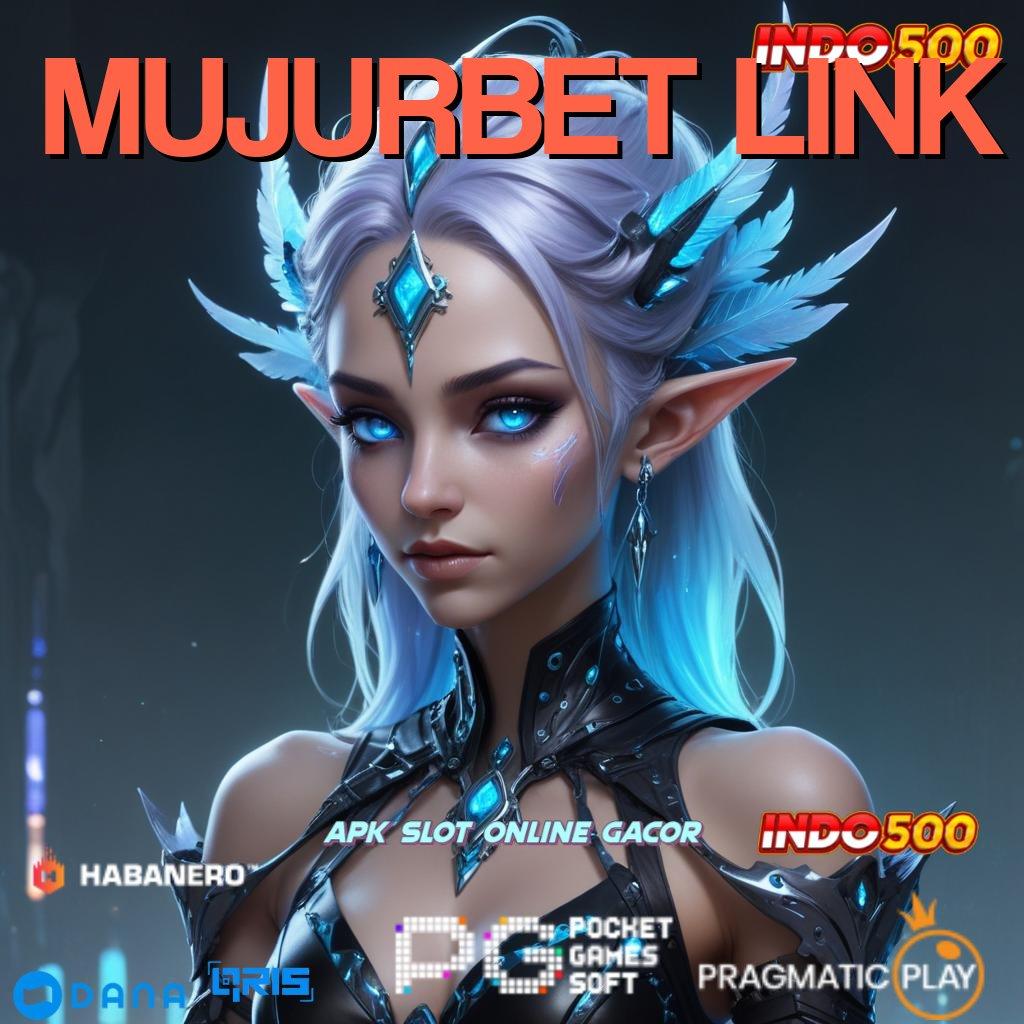 MUJURBET LINK Ewallet Baru Spin Jackpot Tiada Akhir