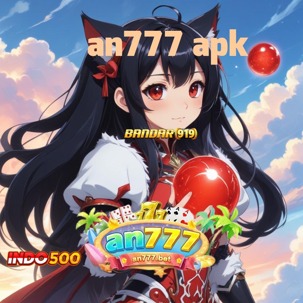 AN777 APK : Unduhan Game Android Versi Baru Paling Modern