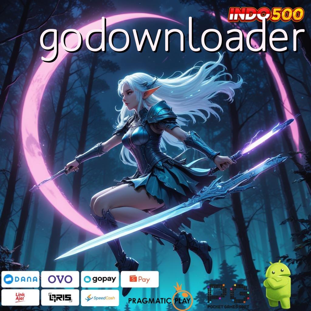 GODOWNLOADER info teruji efisien info teruji