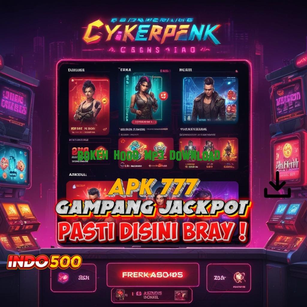 BOKEH HOOD MP3 DOWNLOAD 💥 Pragmatic Demo Jackpot Gampang Tiap Hari