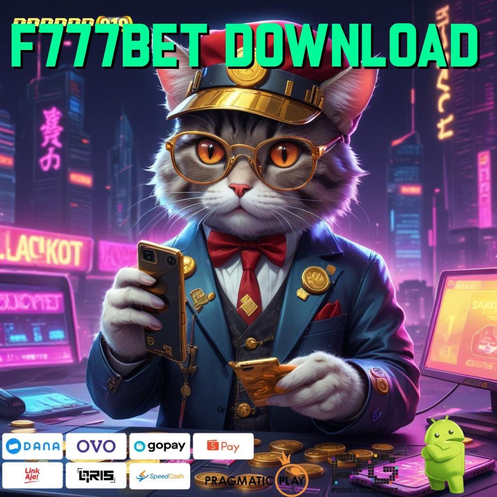 F777BET DOWNLOAD | Edisi Hadiah Ragam Tempat Favorit