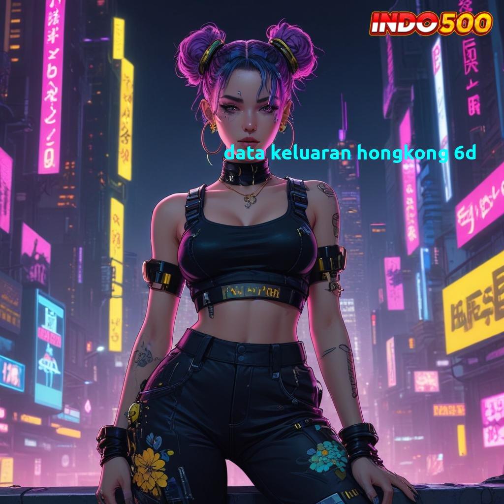 DATA KELUARAN HONGKONG 6D ⇏ Raih Jackpot Dalam Ekosistem Digital Terbaik