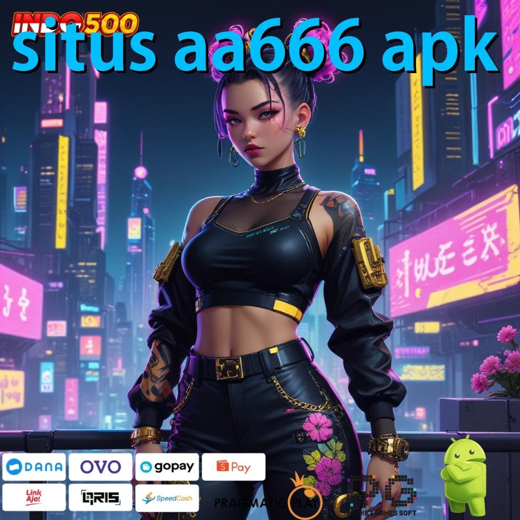 SITUS AA666 APK APK Event Bonus Versi Terbaru Titik Akses