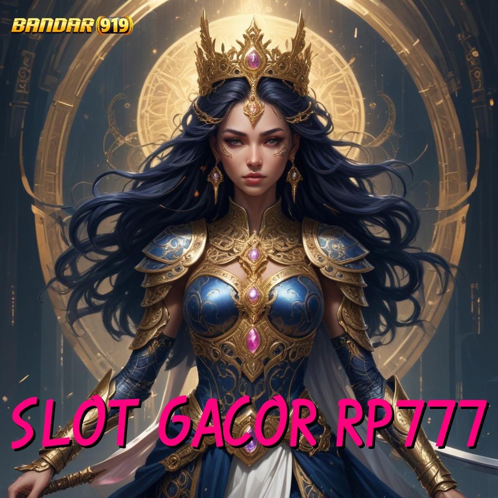 SLOT GACOR RP777 ➤ edisi kekinian zona game paling lengkap