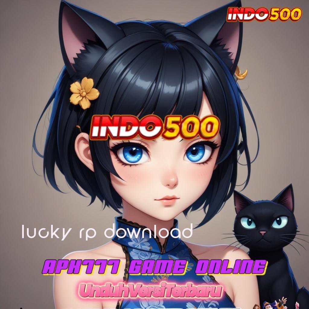 LUCKY RP DOWNLOAD > game baru dengan rtp tertinggi langsung cair