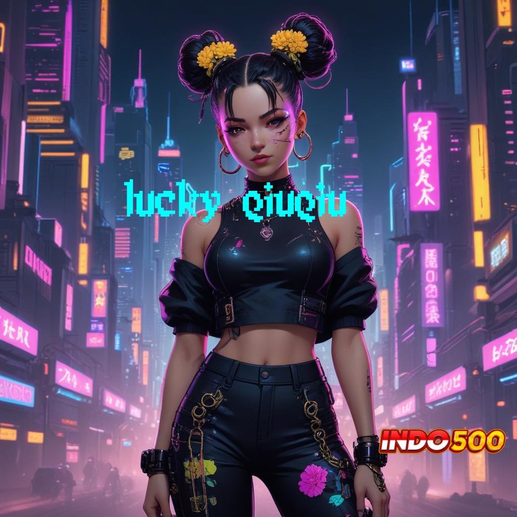 LUCKY QIUQIU ✨ Hubungan Slot Mesin Baru Langsung Kaya