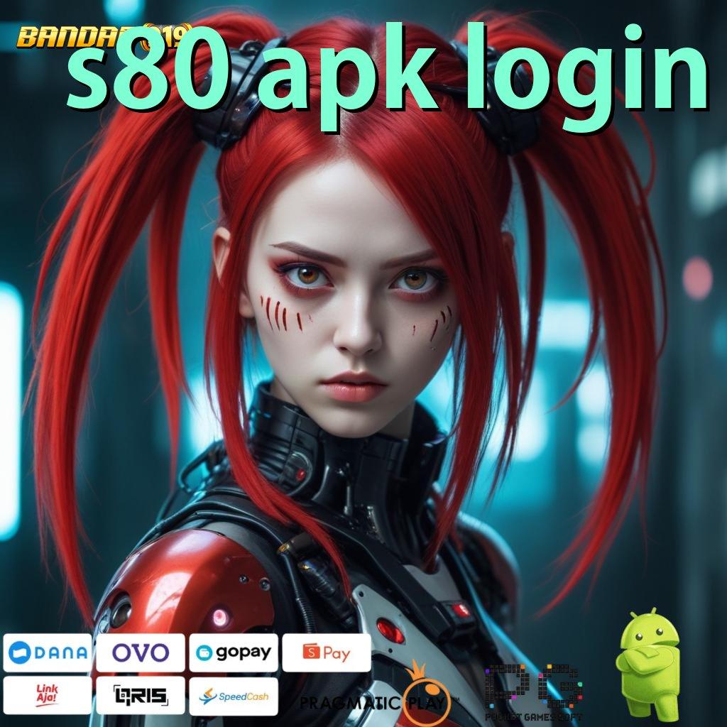 S80 APK LOGIN # Slot Jackpot Modal Minim Untung Maksimal