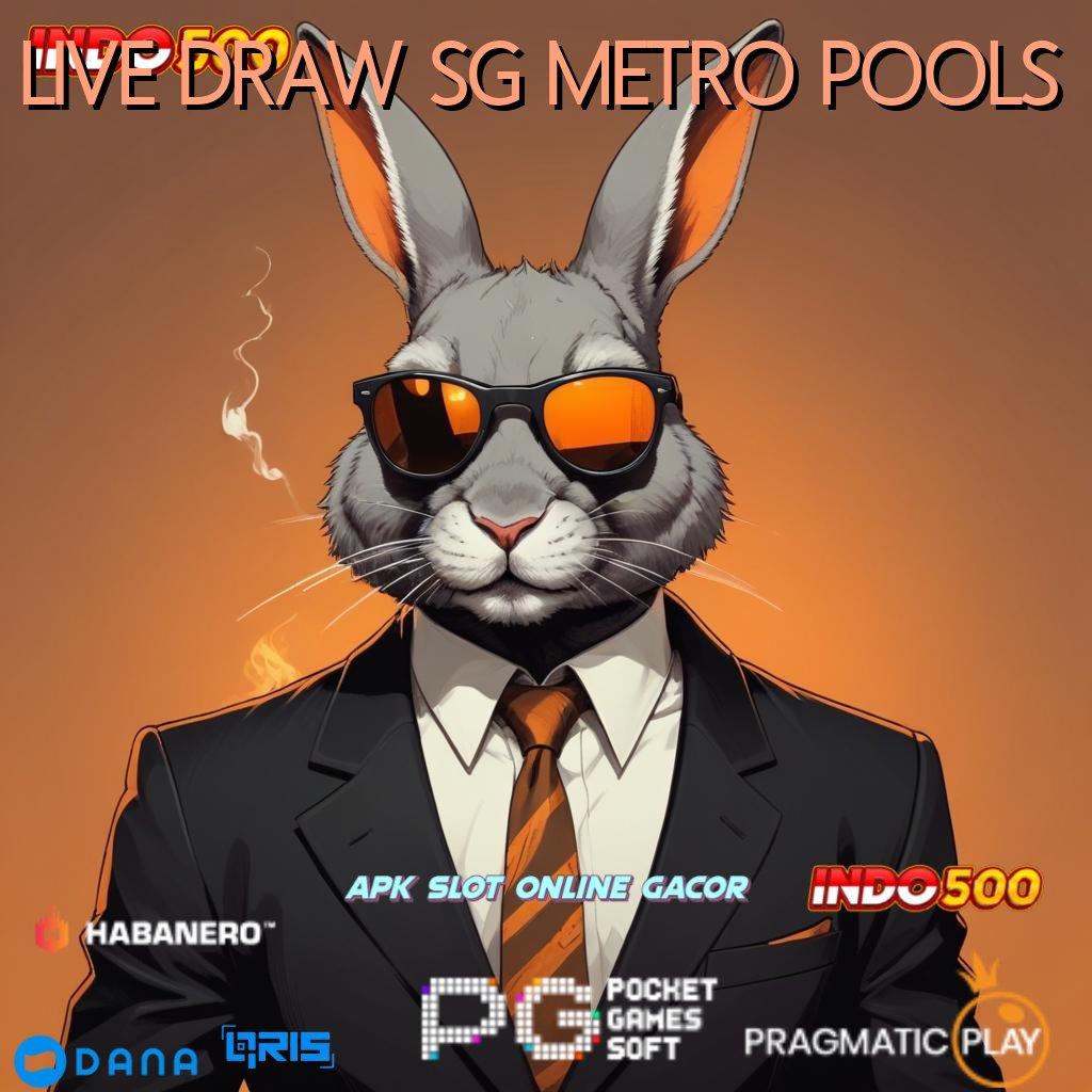 LIVE DRAW SG METRO POOLS # deposit dana 5 000