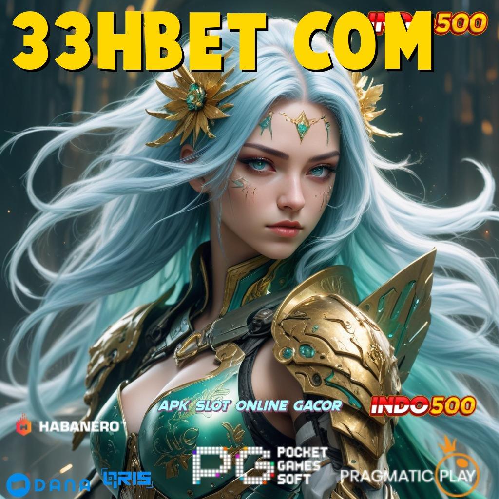 33HBET COM 🔎 pendidikan gratis klaim reward seketika