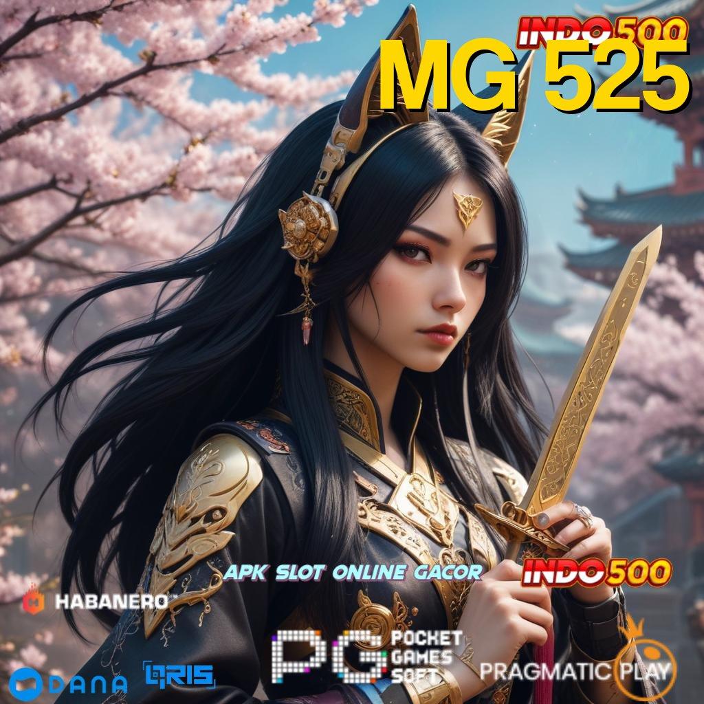 MG 525 | Slot Injector Baru Langsung Profit Gampang