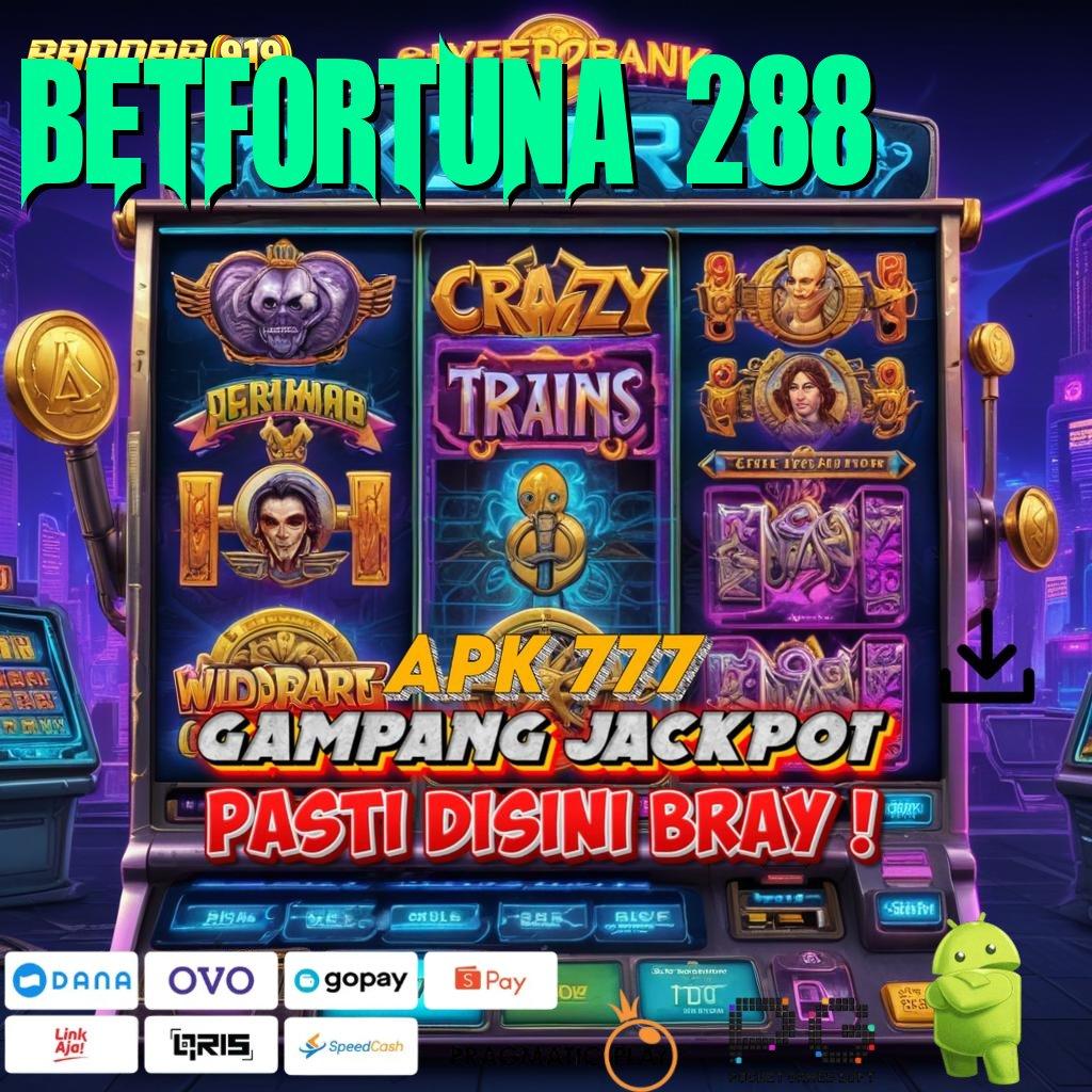 BETFORTUNA 288 | tampilan inovatif situs dengan event gacor