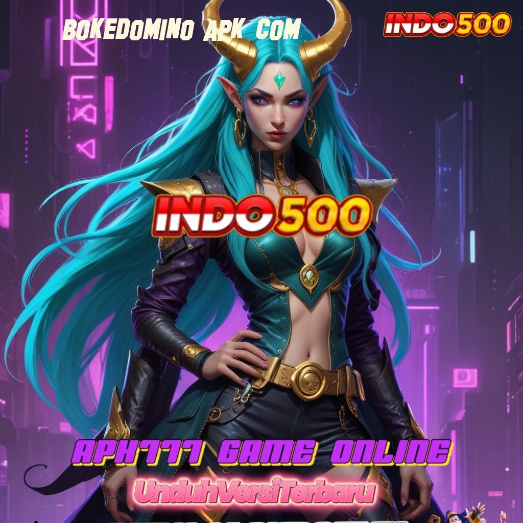 BOKEDOMINO APK COM 🔥 Titik Penghubung Baru Dengan Sistem Digital Stabil