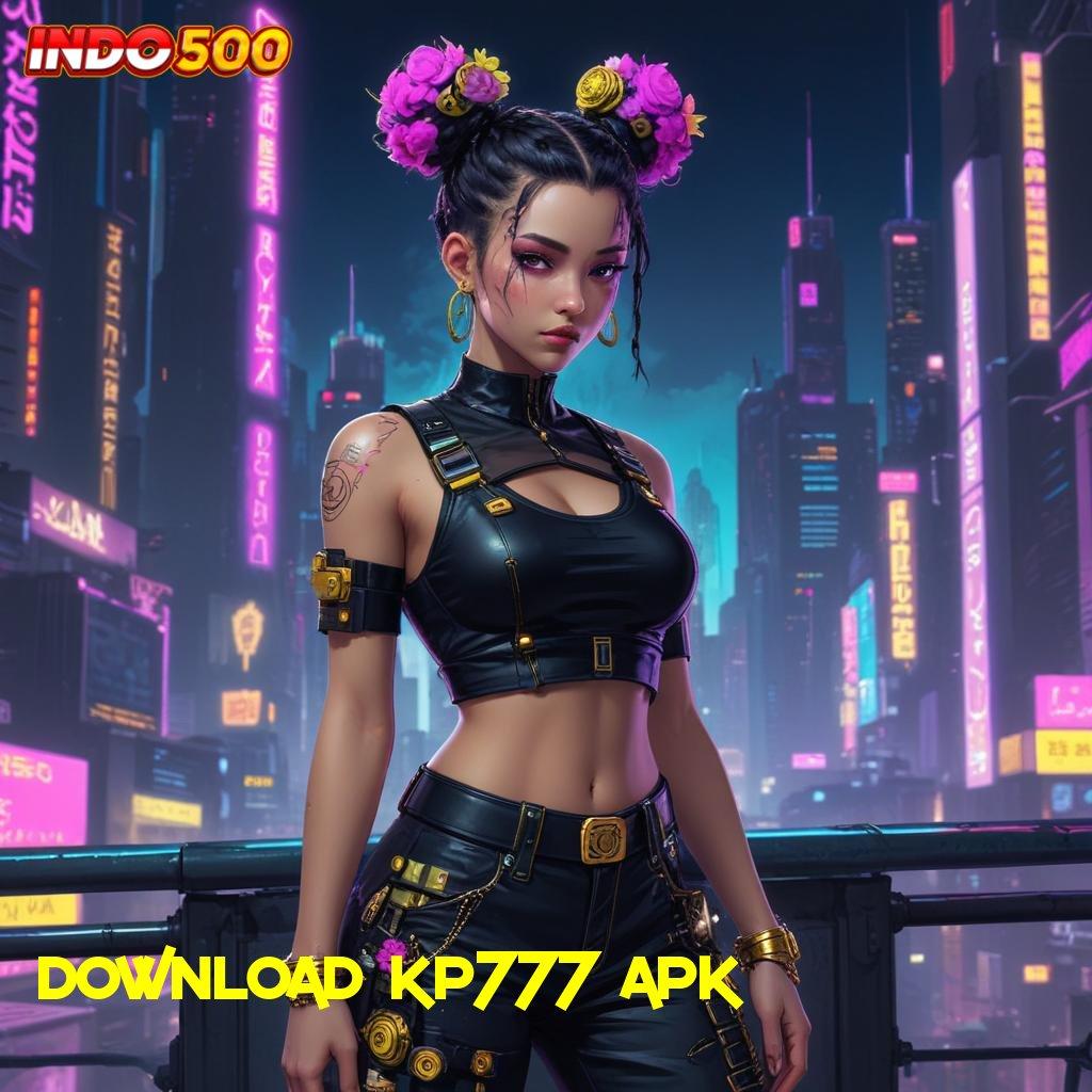 DOWNLOAD KP777 APK → versi baru dengan keuntungan maksimal