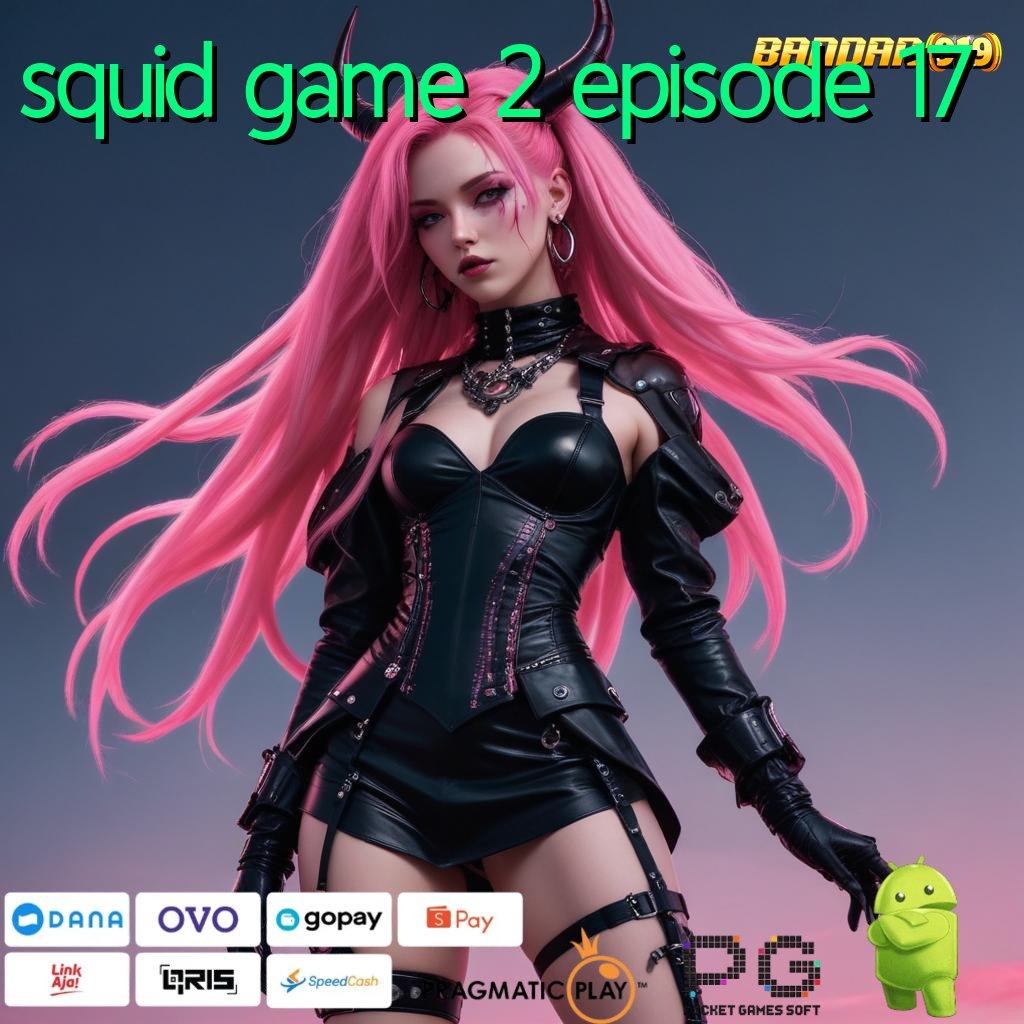 SQUID GAME 2 EPISODE 17 , Mahasiswa Memahami Pembaruan Dengan Teknologi Canggih Modern