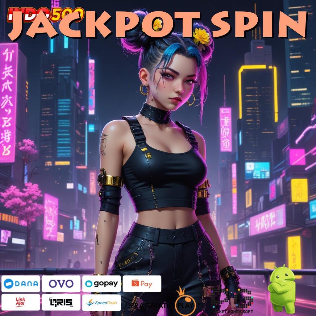 JACKPOT SPIN Langsung Untung Tanpa Nunggu! Terkemuka Mudah Cuan Instan Gak Susah!