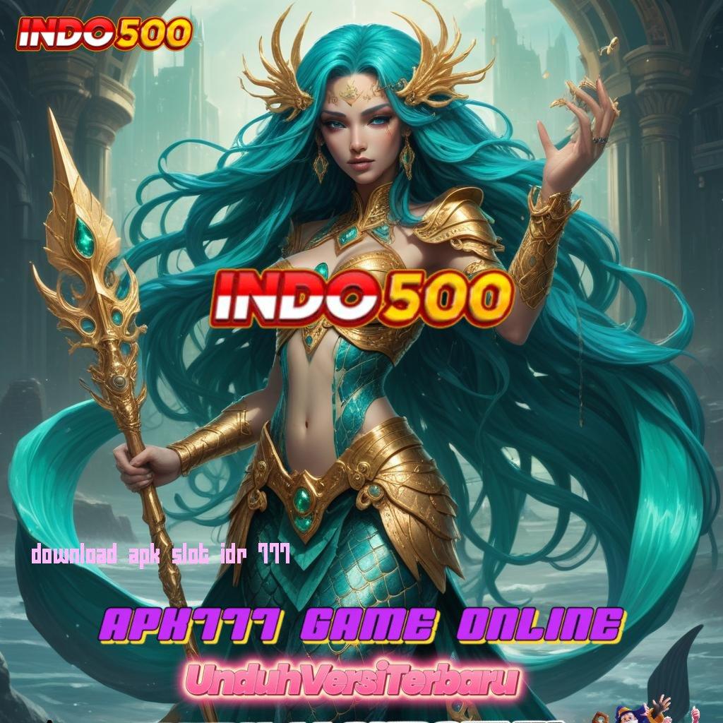 DOWNLOAD APK SLOT IDR 777 ➿ ekosistem unggul tautan menuju jackpot besar