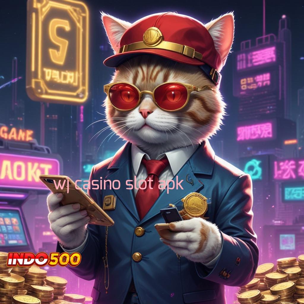 WJ CASINO SLOT APK ➜ rilis anyar duit kencang!