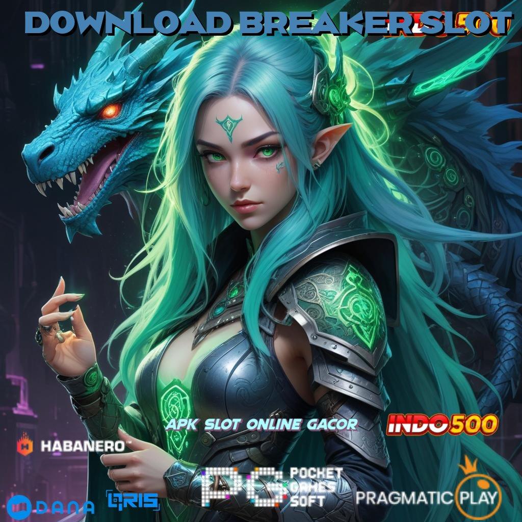 DOWNLOAD BREAKER SLOT 🔎 langkah baru klaim reward pendidikanmu